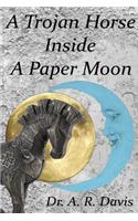 A Trojan Horse Inside A Paper Moon: (2 Cluster)