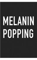 Melanin Popping