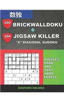 200 BrickWallDoku + 200 Jigsaw Killer "X" Diagonal Sudoku. Puzzles hard and very hard levels.