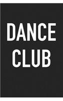 Dance Club: A 6x9 Inch Matte Softcover Journal Notebook with 120 Blank Lined Pages