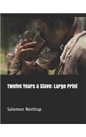 Twelve Years a Slave: Large Print