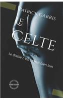 Le Celte: Le Diable n'Est Jamais Bien Loin(1 Le Celte)