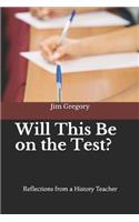 Will This Be on the Test?