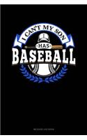 I Can't My Son Has Baseball: Mileage Log Book(825 Mileage Log Book)