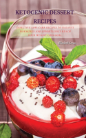 Ketogenic Dessert Recipes