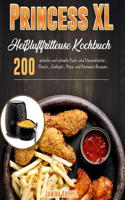 Princess XL Heißluftfritteuse Kochbuch