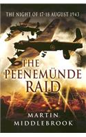 Peenemunde Raid: The Night of 17-18 August 1943: The Night of 17-18 August 1943