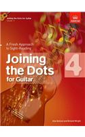 Joining the Dots for Guitar, Grade 4: A Fresh Approach to Sight-Reading