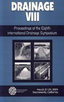 Drainage VIII: Proceedings Of The Eighth International Drainage Symposium, 21-24 March 2004, Sacramento, California