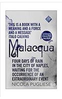 Malacqua: Four days of Rain in the City of Naples, Waiting for the Occurrence of an Extraordinary Event