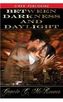 Between Darkness and Daylight