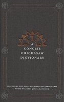 A Concise Chickasaw Dictionary