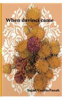 when da vinci came