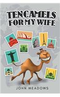 Ten Camels for My Wife