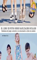 El Libro de Fotos Sobre Habilidades Sociales / The Social Skills Picture Book