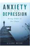 ANXIETY is not DEPRESSION