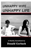 Unhappy Wife....Unhappy Life