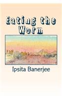 Eating the Worm: poems from India