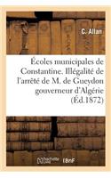 Écoles Municipales de Constantine. Illégalité de l'Arrêté de M. de Gueydon, Gouverneur d'Algérie