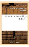 Fortune, Histoire Critique