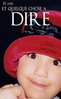 21 ANS (Et Quelque Chose a Dire)