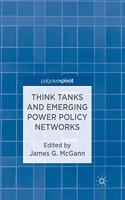 Think Tanks and Emerging Power Policy Networks