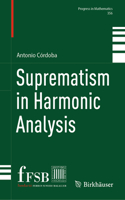 Suprematism in Harmonic Analysis: (356 Progress in Mathematics)