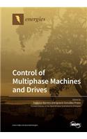 Control of Multiphase Machines and Drives
