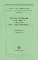 Pseudo-Engelhart von Ebrach. Das Buch der Vollkommenheit