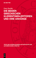 Die Beiden Griechischen Klementinen-Epitomen Und Ihre Anhänge