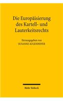 Die Europaisierung Des Kartell- Und Lauterkeitsrechts