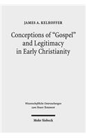 Conceptions of 'Gospel' and Legitimacy in Early Christianity