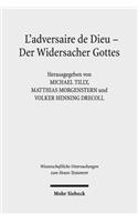 L'adversaire de Dieu - Der Widersacher Gottes