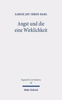 Angst und die eine Wirklichkeit