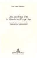 Alte Und Neue Welt in Historischer Perspektive