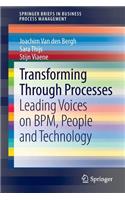 Transforming Through Processes