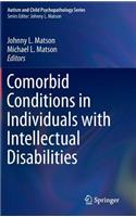 Comorbid Conditions in Individuals with Intellectual Disabilities