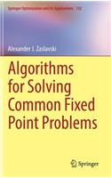 Algorithms for Solving Common Fixed Point Problems