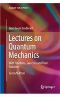 Lectures on Quantum Mechanics: With Problems, Exercises and their Solutions(Graduate Texts in Physics)