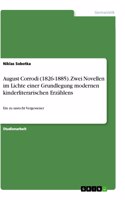 August Corrodi (1826-1885). Zwei Novellen im Lichte einer Grundlegung modernen kinderliterarischen Erzählens: Ein zu unrecht Vergessener
