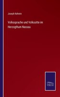 Volkssprache und Volkssitte im Herzogthum Nassau