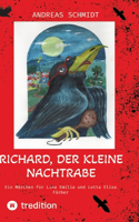 Richard, der kleine Nachtrabe: Ein Märchen für Lina Emilia und Lotta Elisa Färber