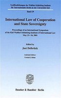 International Law of Cooperation and State Sovereignty: Proceedings of an International Symposium of the Kiel Walther-Schucking-Institute of International Law, May 23-26, 21