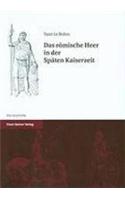 Romische Heer In der Spaten Kaiserzeit