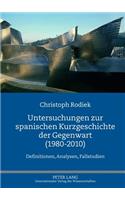 Untersuchungen Zur Spanischen Kurzgeschichte Der Gegenwart (1980-2010)