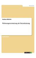 Wohnungsvermietung als Dienstleistung