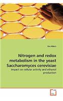 Nitrogen and Redox Metabolism in the Yeast Saccharomyces Cerevisiae