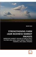 Strengthening Farm -Agri Business Market Inkages