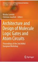 Architecture and Design of Molecule Logic Gates and Atom Circuits