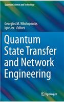 Quantum State Transfer and Network Engineering